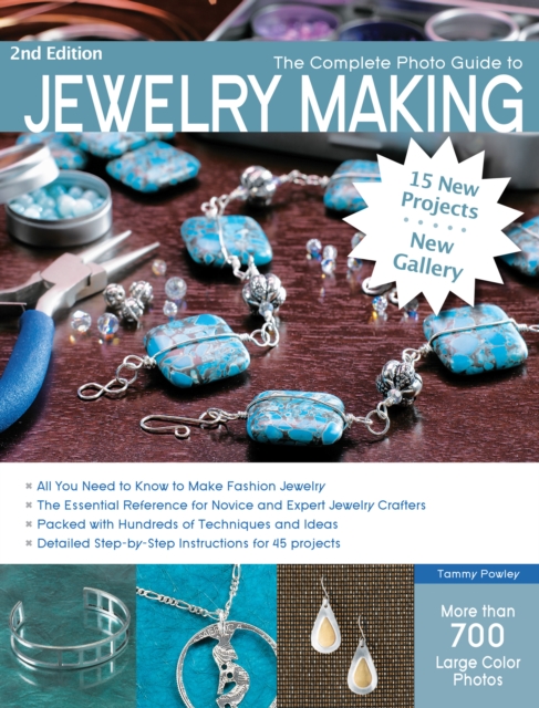 The Complete Photo Guide to Jewelry Making, Revised and Updated : More than 700 Large Format Color Photos, EPUB eBook