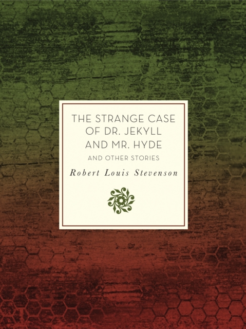 The Strange Case of Dr. Jekyll and Mr. Hyde and Other Stories, EPUB eBook