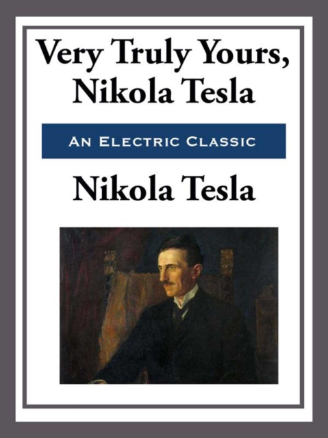 Yours Truly, Nikola Tesla, EPUB eBook
