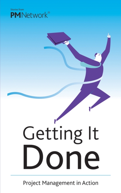 Getting It Done : Project Management in Action, Paperback / softback Book