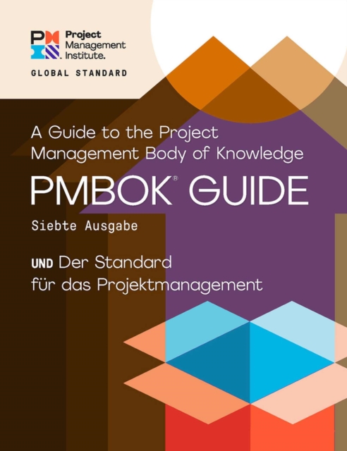 A Guide to the Project Management Body of Knowledge (PMBOK® Guide) - The Standard for Project Management (GERMAN), Paperback / softback Book