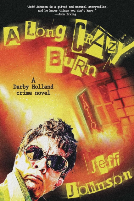 A Long Crazy Burn : A Darby Holland Crime Novel, EPUB eBook