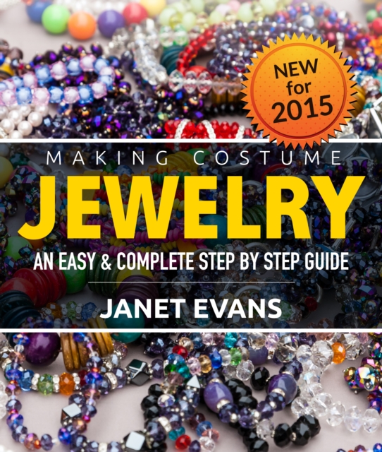 Making Costume Jewelry: An Easy & Complete Step by Step Guide, EPUB eBook