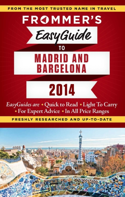 Frommer's EasyGuide to Madrid and Barcelona 2014, Paperback Book