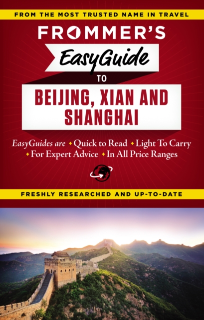Frommer's EasyGuide to Beijing, Xian and Shanghai, EPUB eBook