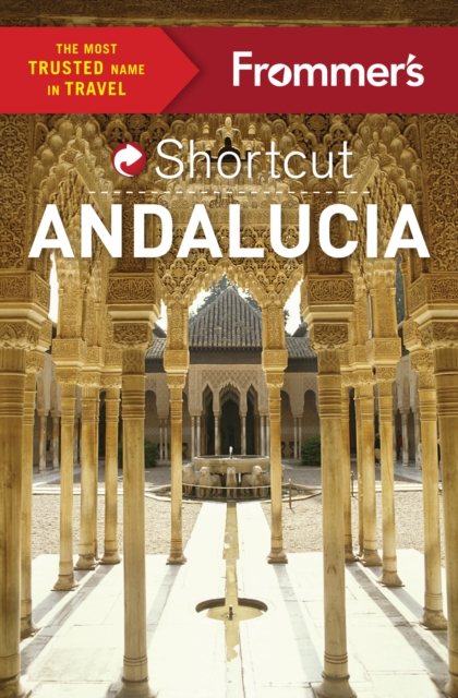 Frommer's Shortcut Andalucia, EPUB eBook