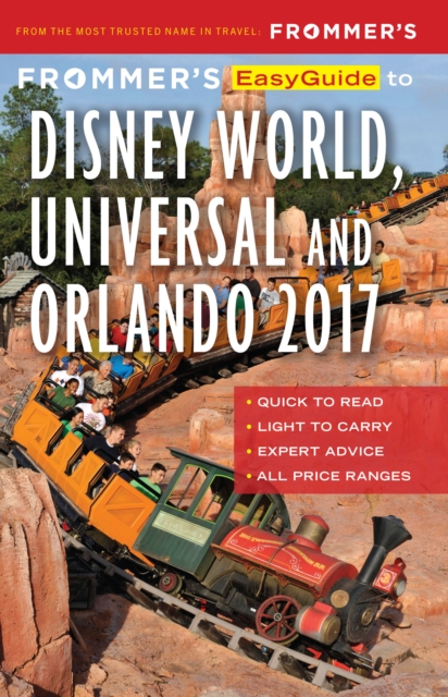Frommer's EasyGuide to Disney World, Universal and Orlando 2017, EPUB eBook