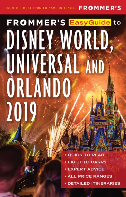 Frommer's EasyGuide to DisneyWorld, Universal and Orlando 2019, EPUB eBook