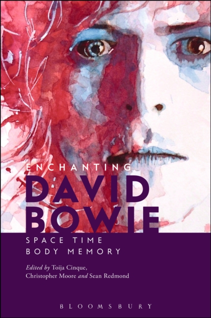 Enchanting David Bowie : Space/Time/Body/Memory, PDF eBook