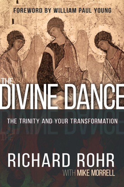 The Divine Dance : The Trinity and Your Transformation, EPUB eBook
