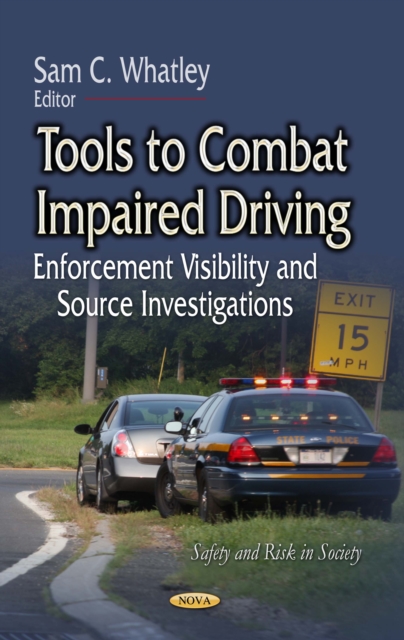Tools to Combat Impaired Driving : Enforcement Visibility and Source Investigations, PDF eBook