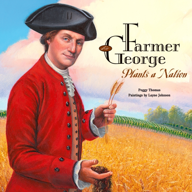 Farmer George Plants a Nation, EPUB eBook