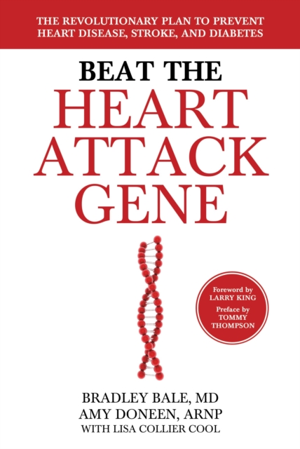 Beat the Heart Attack Gene : The Revolutionary Plan to Prevent Heart Disease, Stroke, and Diabetes, EPUB eBook