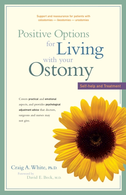Positive Options for Living with Your Ostomy : Self-Help and Treatment, EPUB eBook