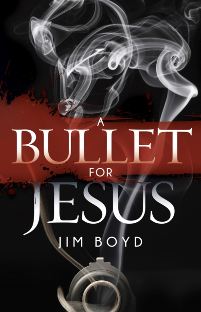 A Bullet for Jesus, Paperback / softback Book