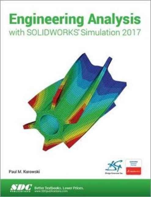 Engineering Analysis with SOLIDWORKS Simulation 2017, Paperback / softback Book