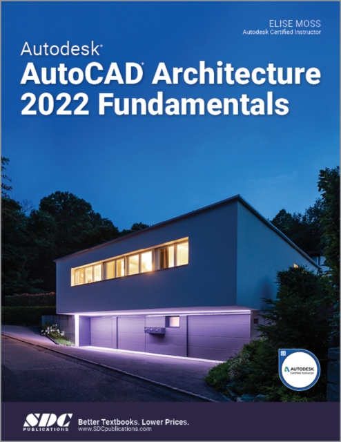Autodesk AutoCAD Architecture 2022 Fundamentals, Paperback / softback Book