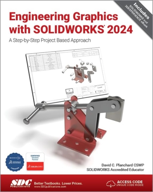 Engineering Graphics with SOLIDWORKS 2024 : A Step-by-Step Project Based Approach, Paperback / softback Book