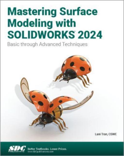 Mastering Surface Modeling with SOLIDWORKS 2024, Paperback / softback Book