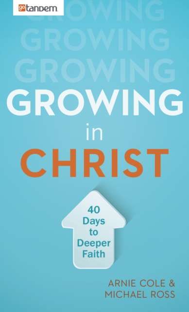 Growing in Christ : 40 Days to a Deeper Faith, EPUB eBook
