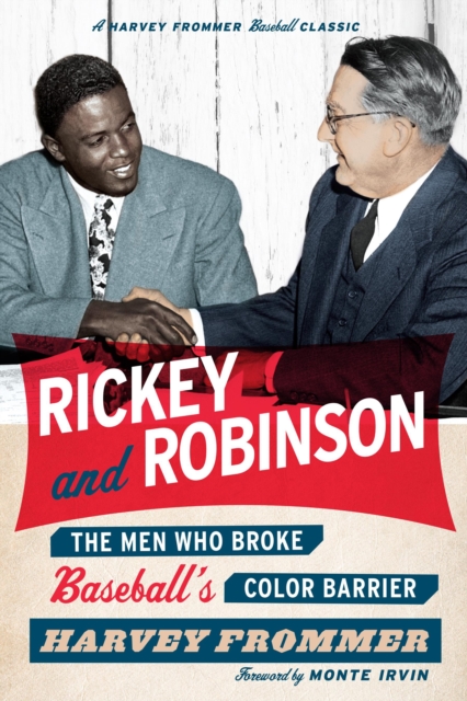 Rickey and Robinson : The Men Who Broke Baseball's Color Barrier, Paperback / softback Book