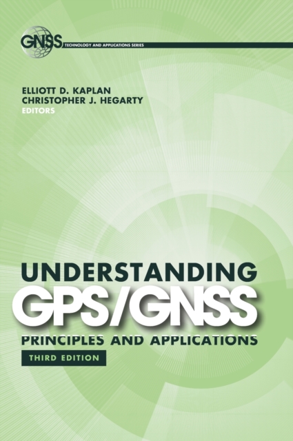Understanding GPS/Gnss: Principles and Applications, Hardback Book