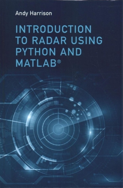 Introduction to Radar Using Python and MATLAB, Hardback Book
