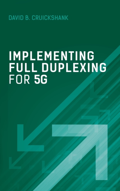 Implementing Full Duplexing for 5G, Hardback Book