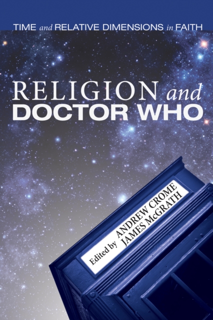 Religion and Doctor Who : Time and Relative Dimensions in Faith, EPUB eBook