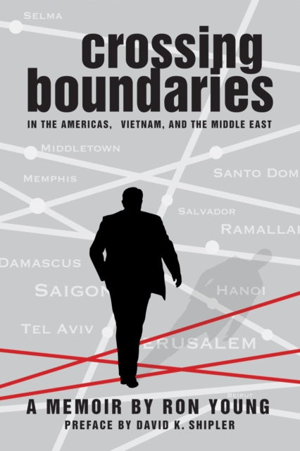 Crossing Boundaries in the Americas, Vietnam, and the Middle East : A Memoir, EPUB eBook