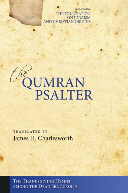 The Qumran Psalter : The Thanksgiving Hymns among the Dead Sea Scrolls, EPUB eBook