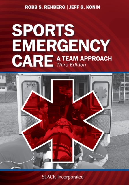 Sports Emergency Care : A Team Approach, Paperback / softback Book