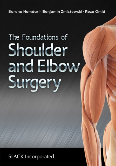 The Foundations of Shoulder and Elbow Surgery, Paperback / softback Book