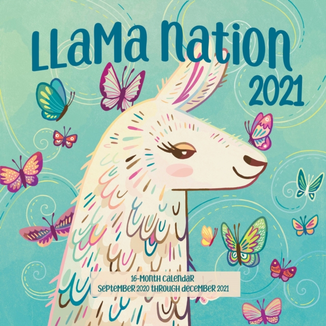 Llama Nation 2021 : 16-Month Calendar - September 2020 through December 2021, Calendar Book