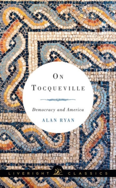 On Tocqueville : Democracy and America, Paperback / softback Book