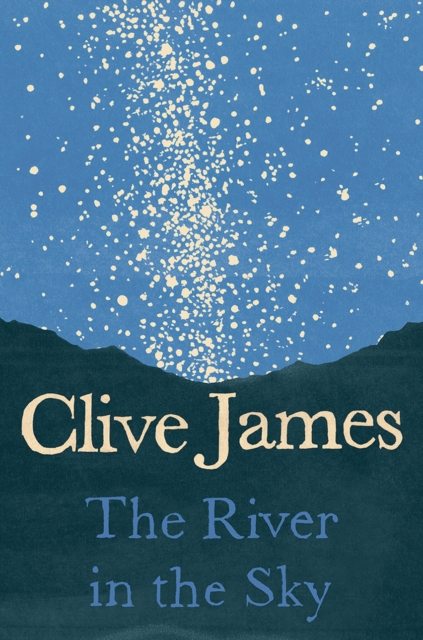 The River in the Sky : A Poem, Hardback Book