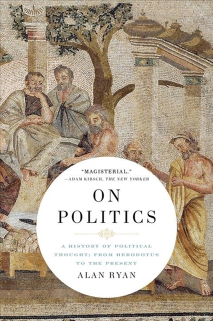 On Politics - A History of Political Thought: From Herodotus to the Present, Paperback Book