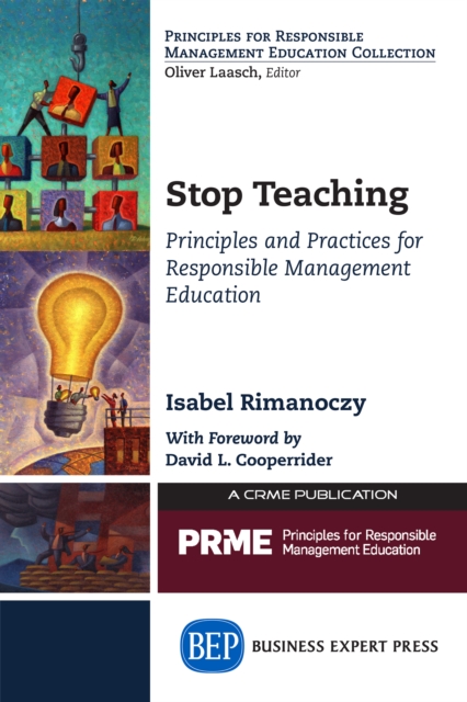 Stop Teaching : Principles and Practices For Responsible Management Education, EPUB eBook