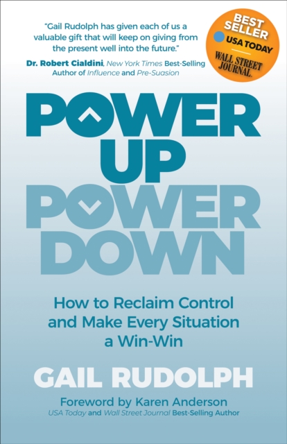 Power Up Power Down : How to Reclaim Control and Make Every Situation a Win-Win, EPUB eBook