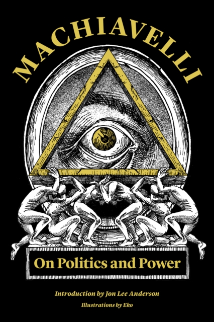 Machiavelli : On Politics and Power, Paperback / softback Book