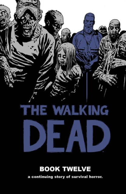 The Walking Dead Book 12, Hardback Book