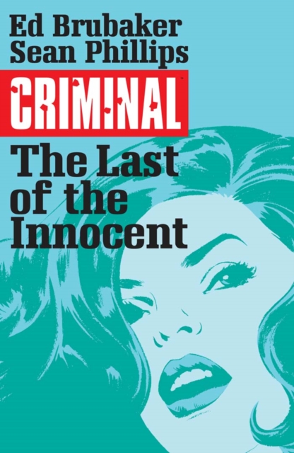 Criminal Vol. 6: The Last Of The Innocent, EPUB eBook