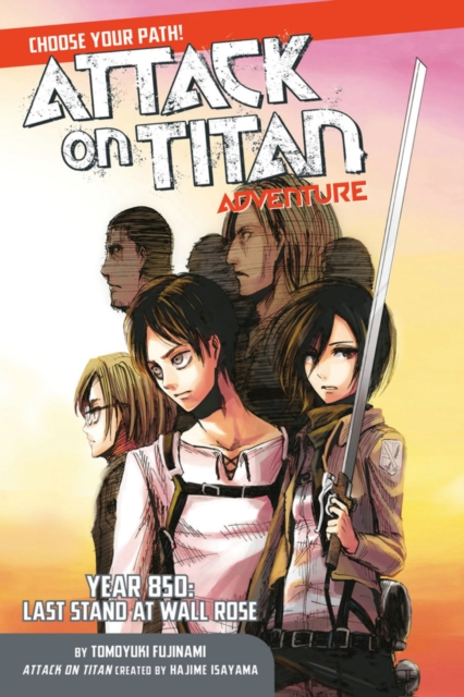 Attack On Titan Choose Your Path Adventure 1 : Year 850: Last Stand at Wall Rose, Paperback / softback Book