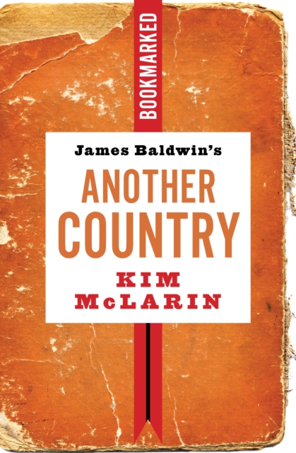 James Baldwin's Another Country: Bookmarked, EPUB eBook