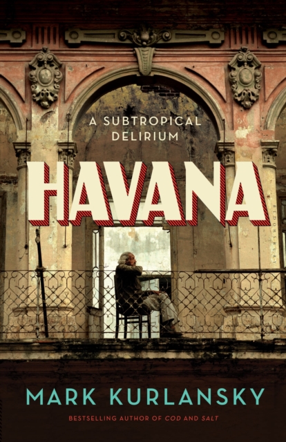 Havana : A Subtropical Delirium, Hardback Book
