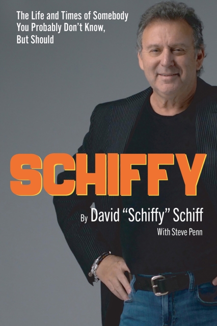 Schiffy - The Life and Times of Somebody You Probably Don't Know, But Should, EPUB eBook