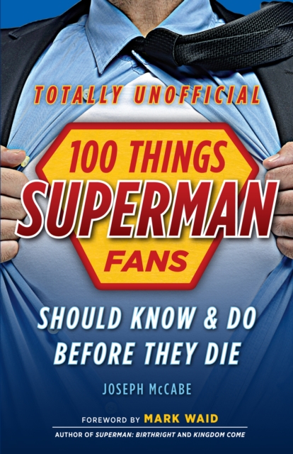 100 Things Superman Fans Should Know &amp; Do Before They Die, EPUB eBook