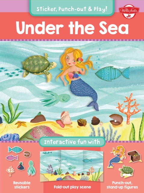 Under the Sea : Interactive fun with reusable stickers, fold-out play scene, and punch-out, stand-up figures!, Paperback Book