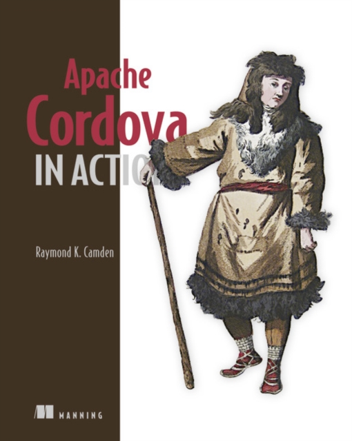 Apache Cordova in Action, Paperback / softback Book