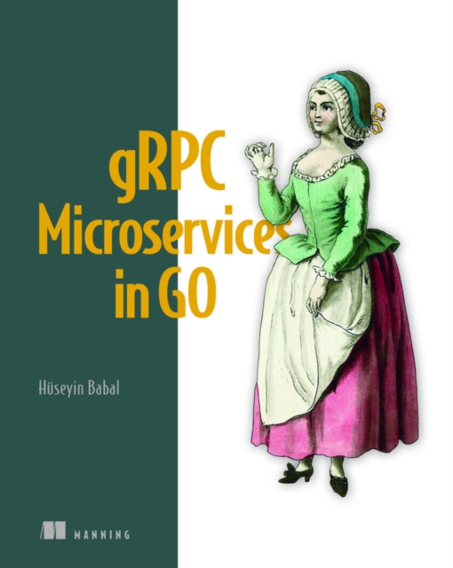gRPC Microservices in Go, Hardback Book